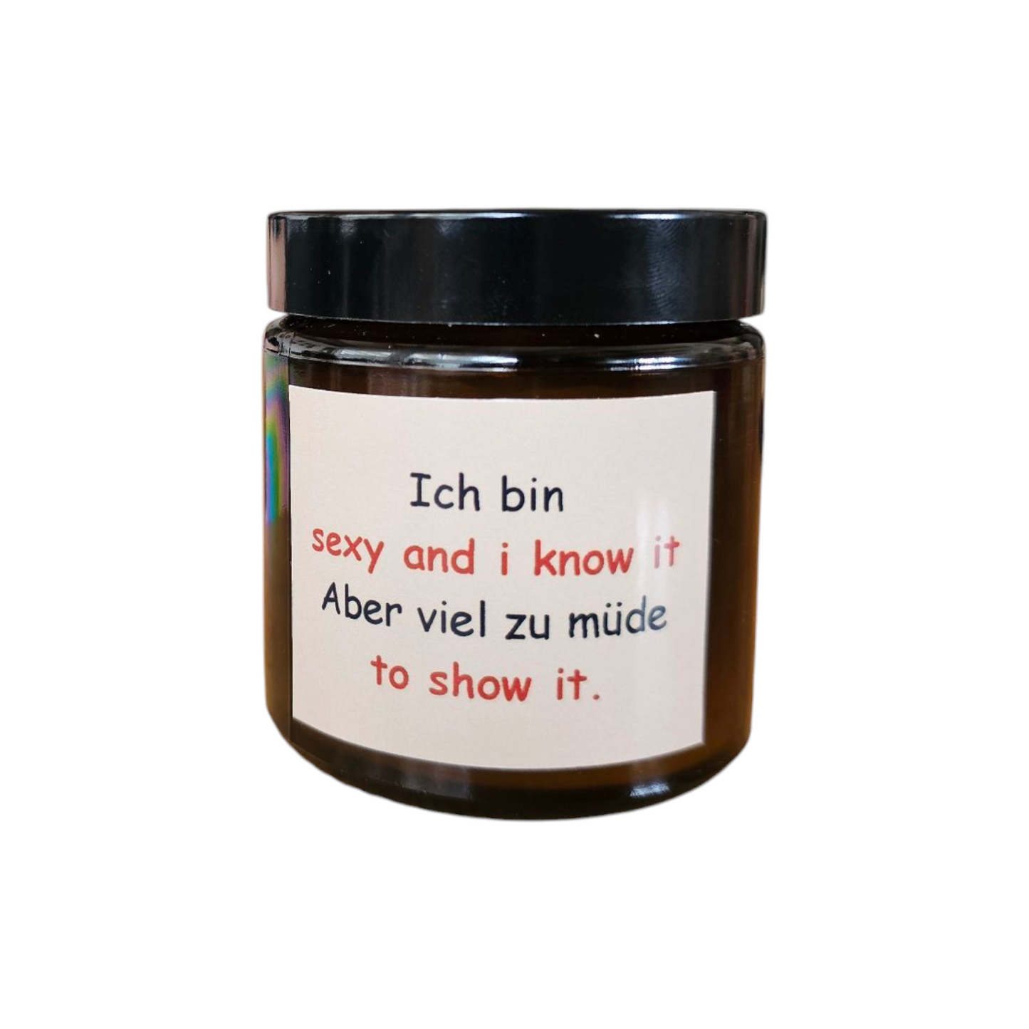 Ich bin sexy....